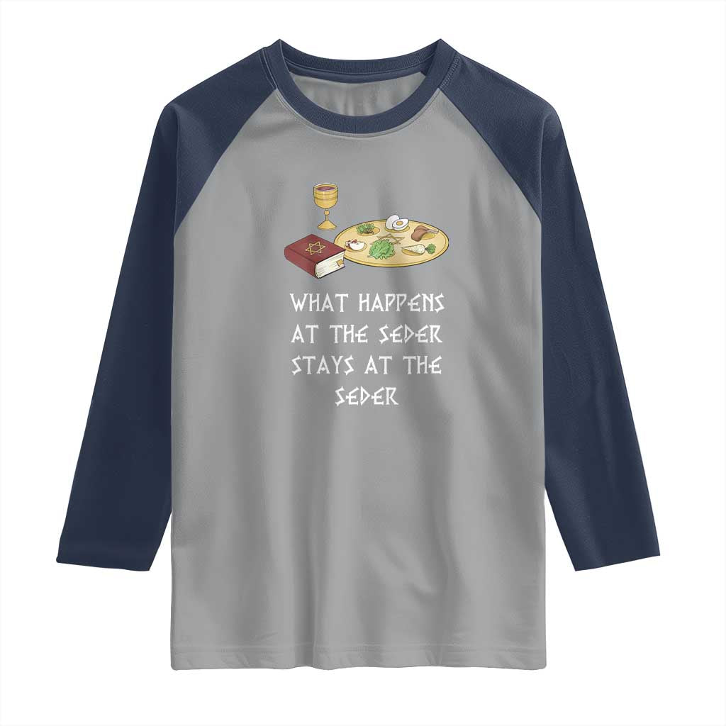 Funny Passover Seder Raglan Shirt What Happens At The Seder Stays At The Seder Jewish Holiday