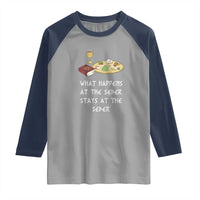 Funny Passover Seder Raglan Shirt What Happens At The Seder Stays At The Seder Jewish Holiday