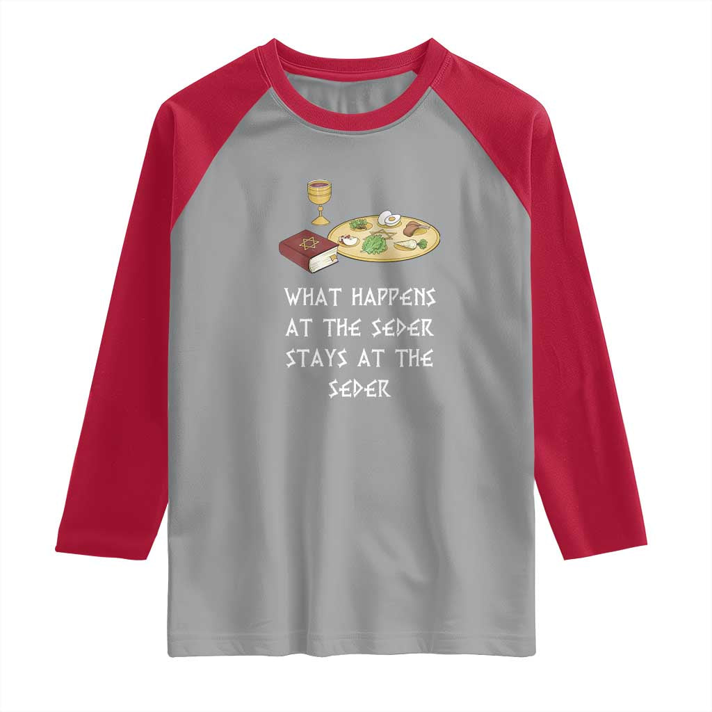 Funny Passover Seder Raglan Shirt What Happens At The Seder Stays At The Seder Jewish Holiday