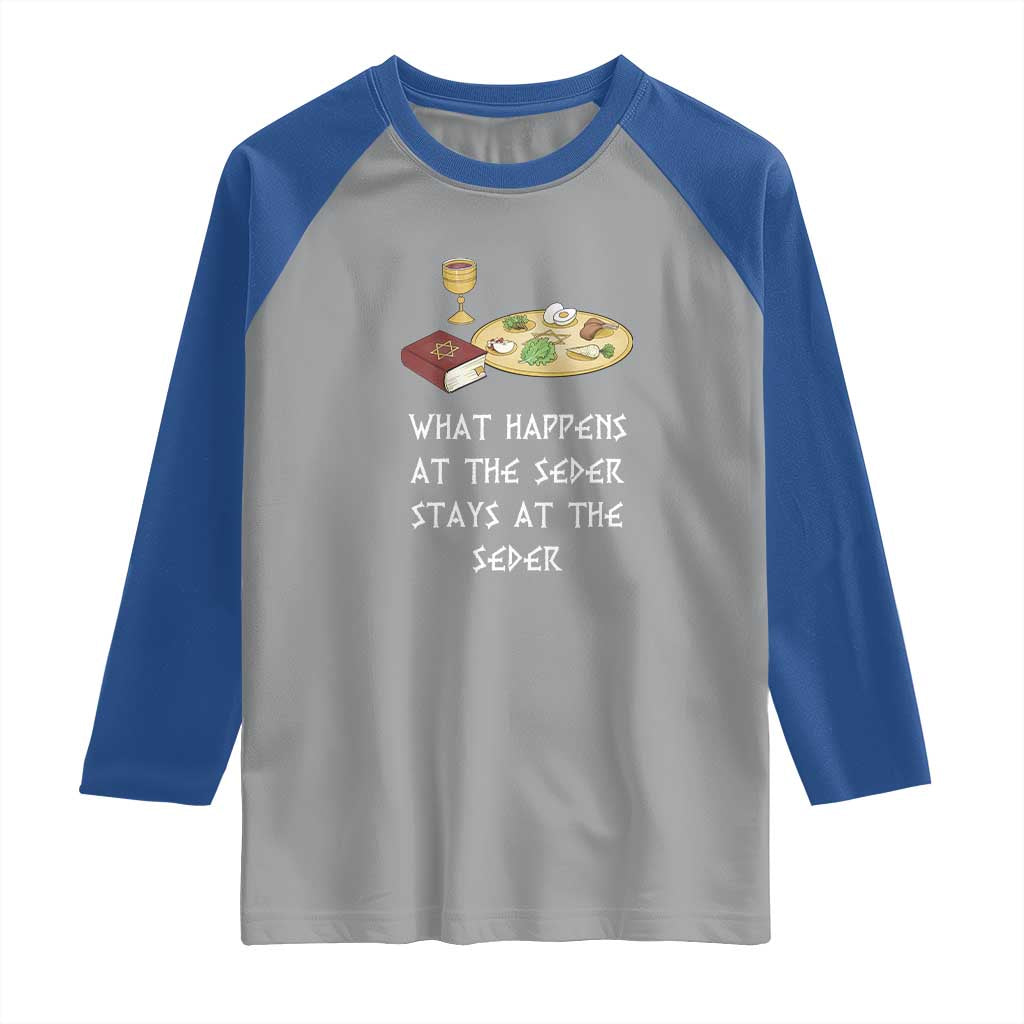 Funny Passover Seder Raglan Shirt What Happens At The Seder Stays At The Seder Jewish Holiday