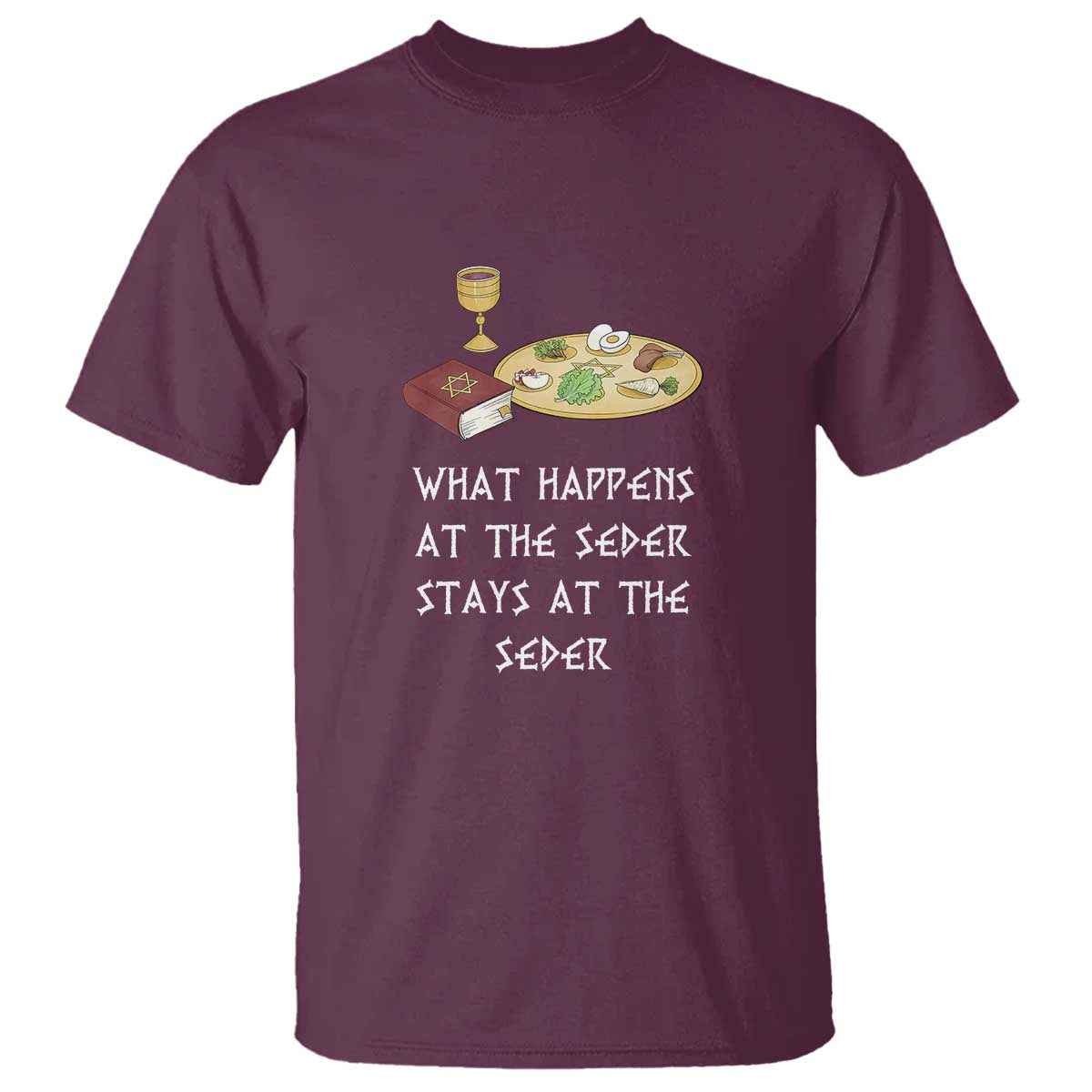 Funny Passover Seder T Shirt What Happens At The Seder Stays At The Seder Jewish Holiday