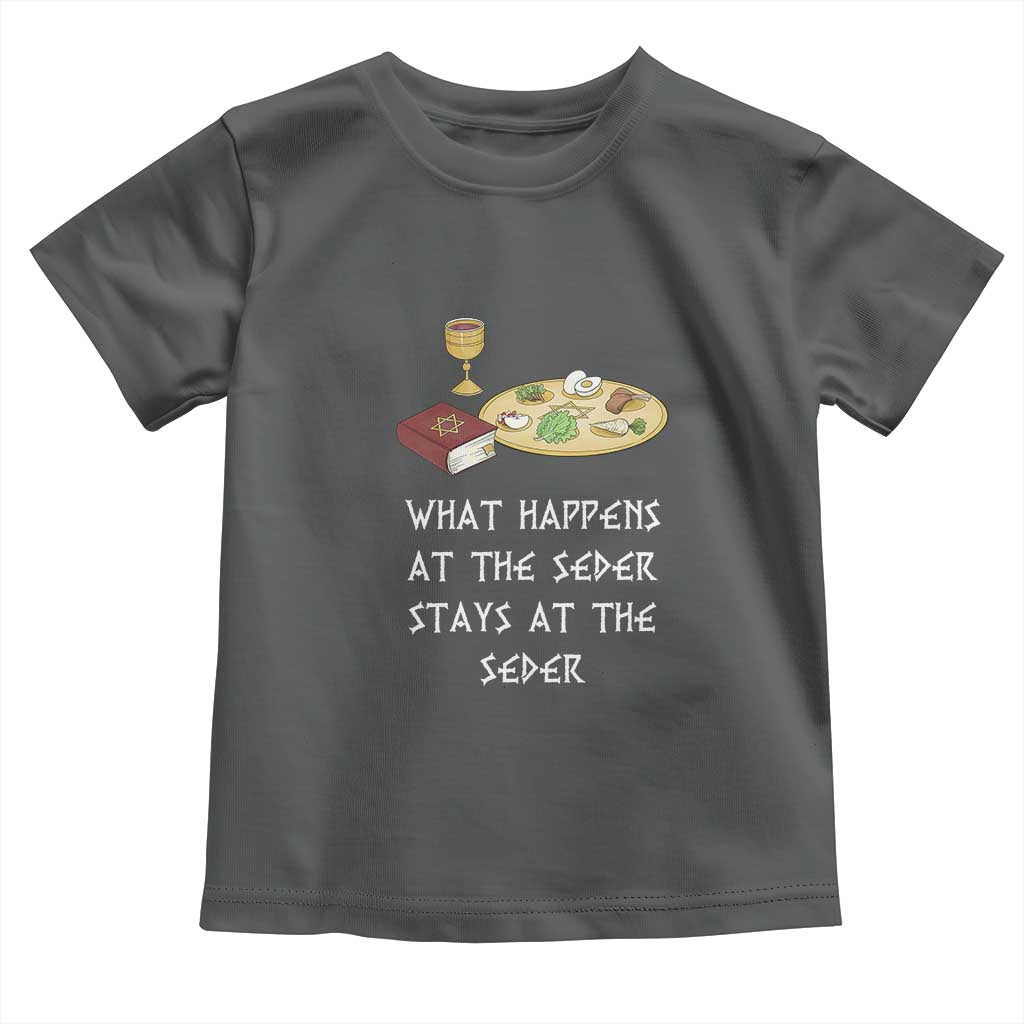 Funny Passover Seder Toddler T Shirt What Happens At The Seder Stays At The Seder Jewish Holiday