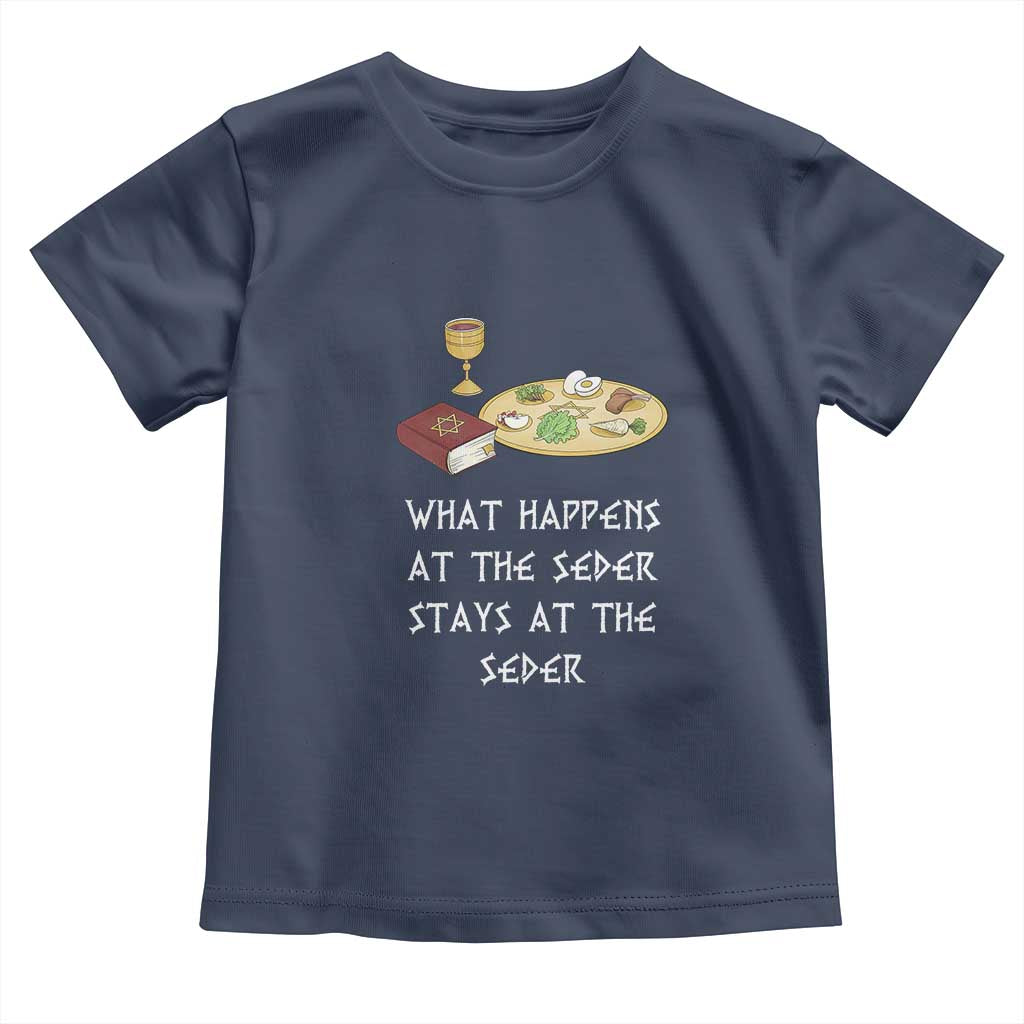 Funny Passover Seder Toddler T Shirt What Happens At The Seder Stays At The Seder Jewish Holiday