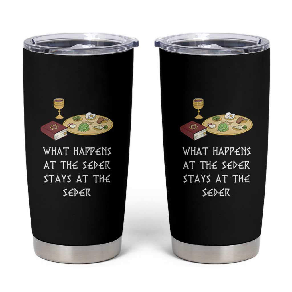 Funny Passover Seder Tumbler Cup What Happens At The Seder Stays At The Seder Jewish Holiday