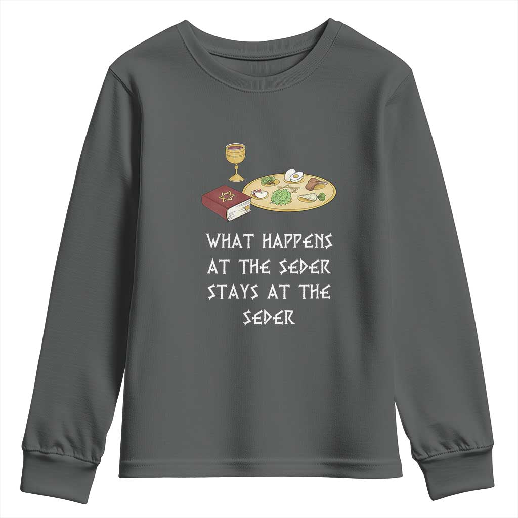 Funny Passover Seder Youth Sweatshirt What Happens At The Seder Stays At The Seder Jewish Holiday