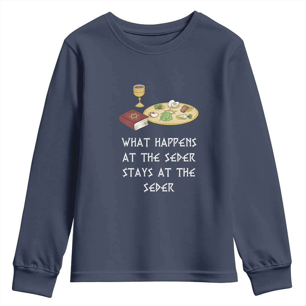 Funny Passover Seder Youth Sweatshirt What Happens At The Seder Stays At The Seder Jewish Holiday