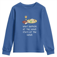Funny Passover Seder Youth Sweatshirt What Happens At The Seder Stays At The Seder Jewish Holiday