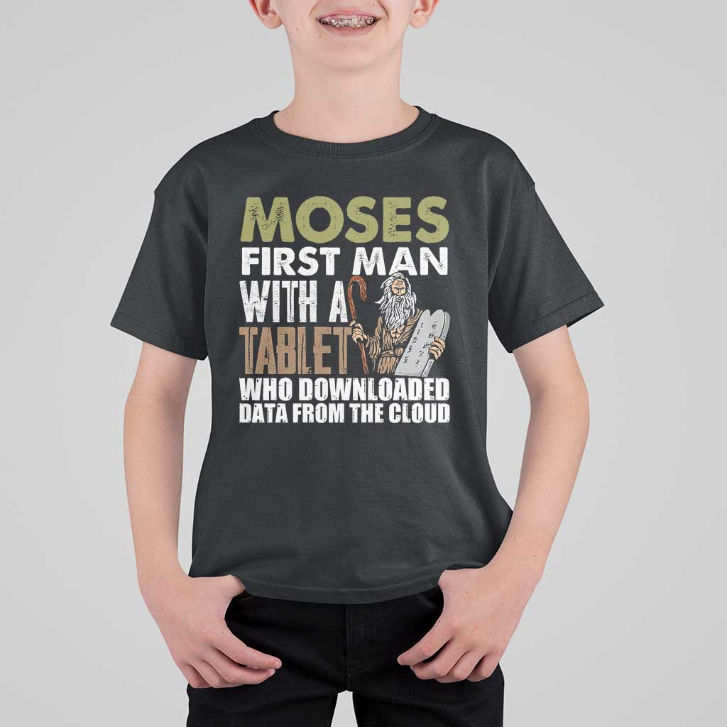 Funny Passover Jewish Tech Pun T Shirt For Kid Moses First Man with a Tablet Who Downloaded Data from the Cloud