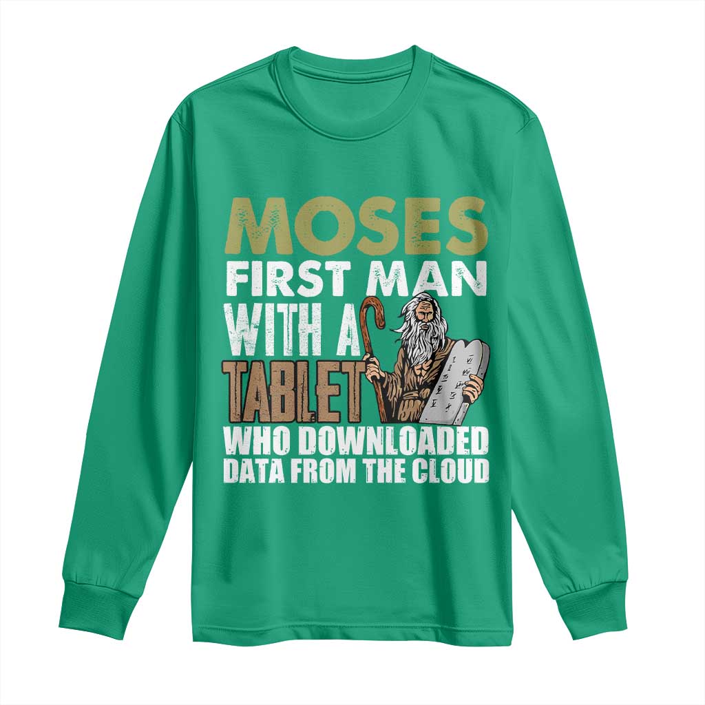 Funny Passover Jewish Tech Pun Long Sleeve Shirt Moses First Man with a Tablet Who Downloaded Data from the Cloud