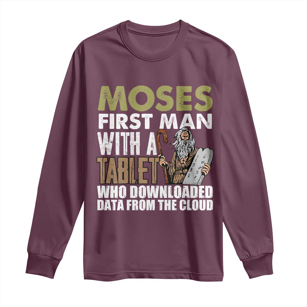 Funny Passover Jewish Tech Pun Long Sleeve Shirt Moses First Man with a Tablet Who Downloaded Data from the Cloud