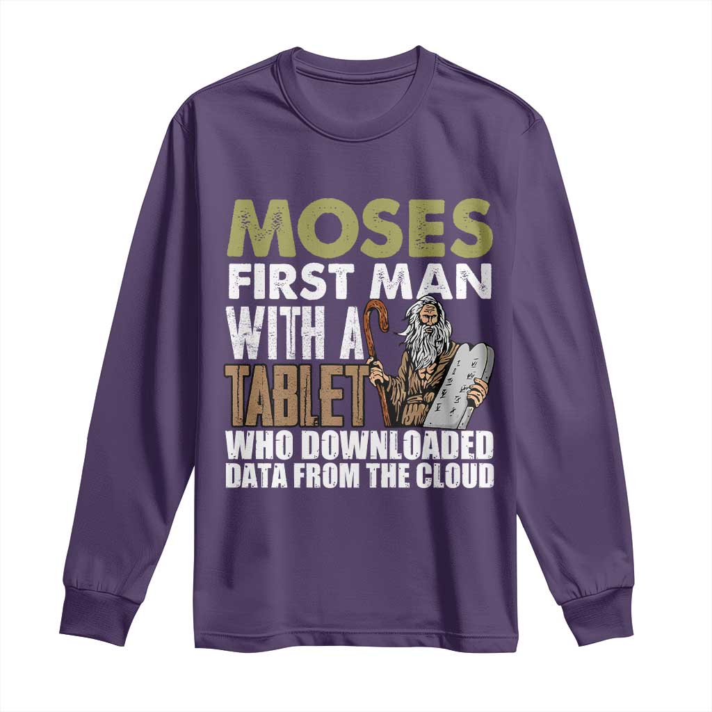 Funny Passover Jewish Tech Pun Long Sleeve Shirt Moses First Man with a Tablet Who Downloaded Data from the Cloud