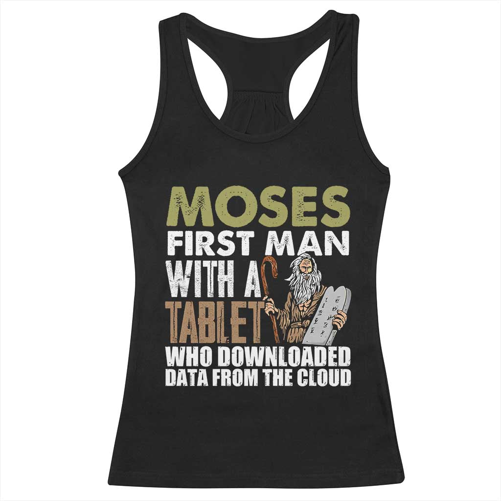 Funny Passover Jewish Tech Pun Racerback Tank Top Moses First Man with a Tablet Who Downloaded Data from the Cloud