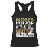 Funny Passover Jewish Tech Pun Racerback Tank Top Moses First Man with a Tablet Who Downloaded Data from the Cloud