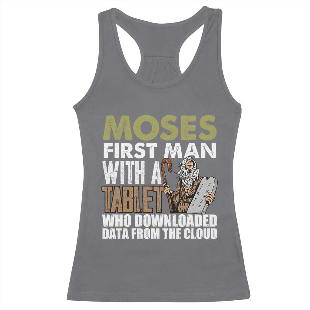 Funny Passover Jewish Tech Pun Racerback Tank Top Moses First Man with a Tablet Who Downloaded Data from the Cloud