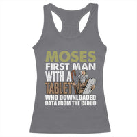 Funny Passover Jewish Tech Pun Racerback Tank Top Moses First Man with a Tablet Who Downloaded Data from the Cloud