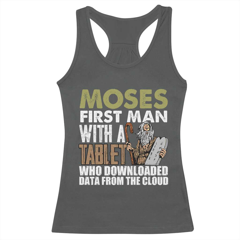 Funny Passover Jewish Tech Pun Racerback Tank Top Moses First Man with a Tablet Who Downloaded Data from the Cloud