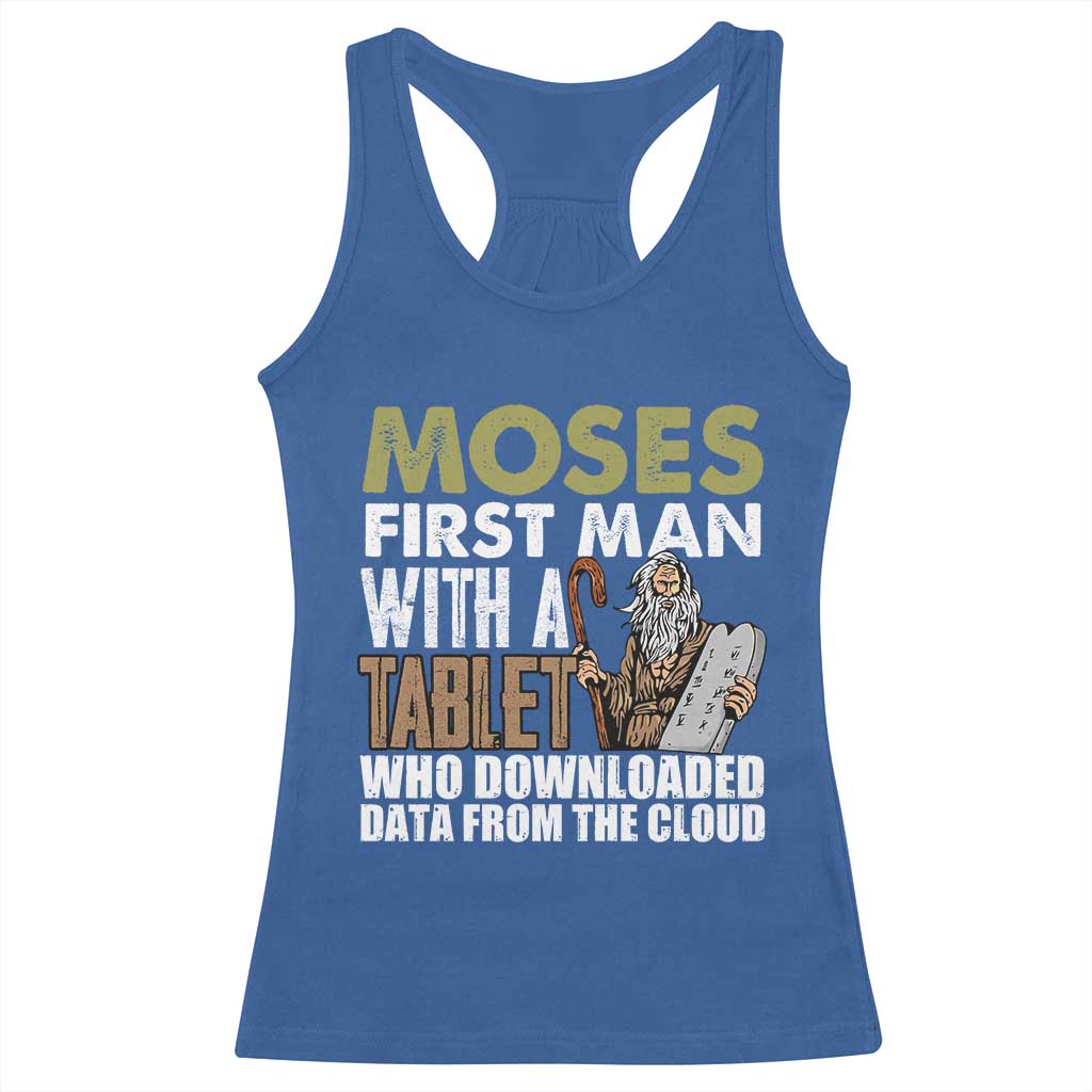 Funny Passover Jewish Tech Pun Racerback Tank Top Moses First Man with a Tablet Who Downloaded Data from the Cloud