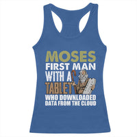 Funny Passover Jewish Tech Pun Racerback Tank Top Moses First Man with a Tablet Who Downloaded Data from the Cloud