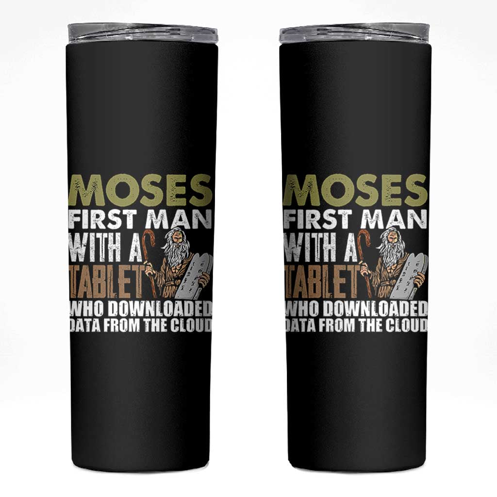 Funny Passover Jewish Tech Pun Skinny Tumbler Moses First Man with a Tablet Who Downloaded Data from the Cloud