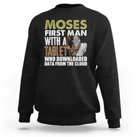 Funny Passover Jewish Tech Pun Sweatshirt Moses First Man with a Tablet Who Downloaded Data from the Cloud