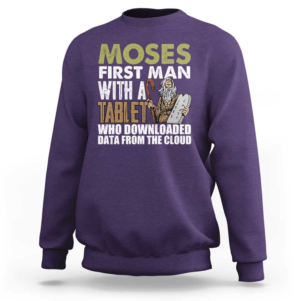 Funny Passover Jewish Tech Pun Sweatshirt Moses First Man with a Tablet Who Downloaded Data from the Cloud