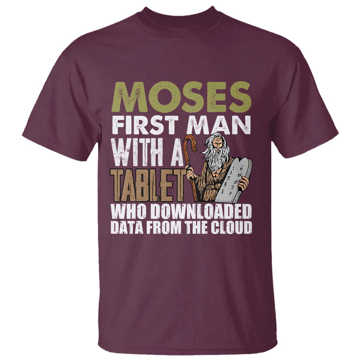 Funny Passover Jewish Tech Pun T Shirt Moses First Man with a Tablet Who Downloaded Data from the Cloud