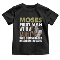 Funny Passover Jewish Tech Pun Toddler T Shirt Moses First Man with a Tablet Who Downloaded Data from the Cloud