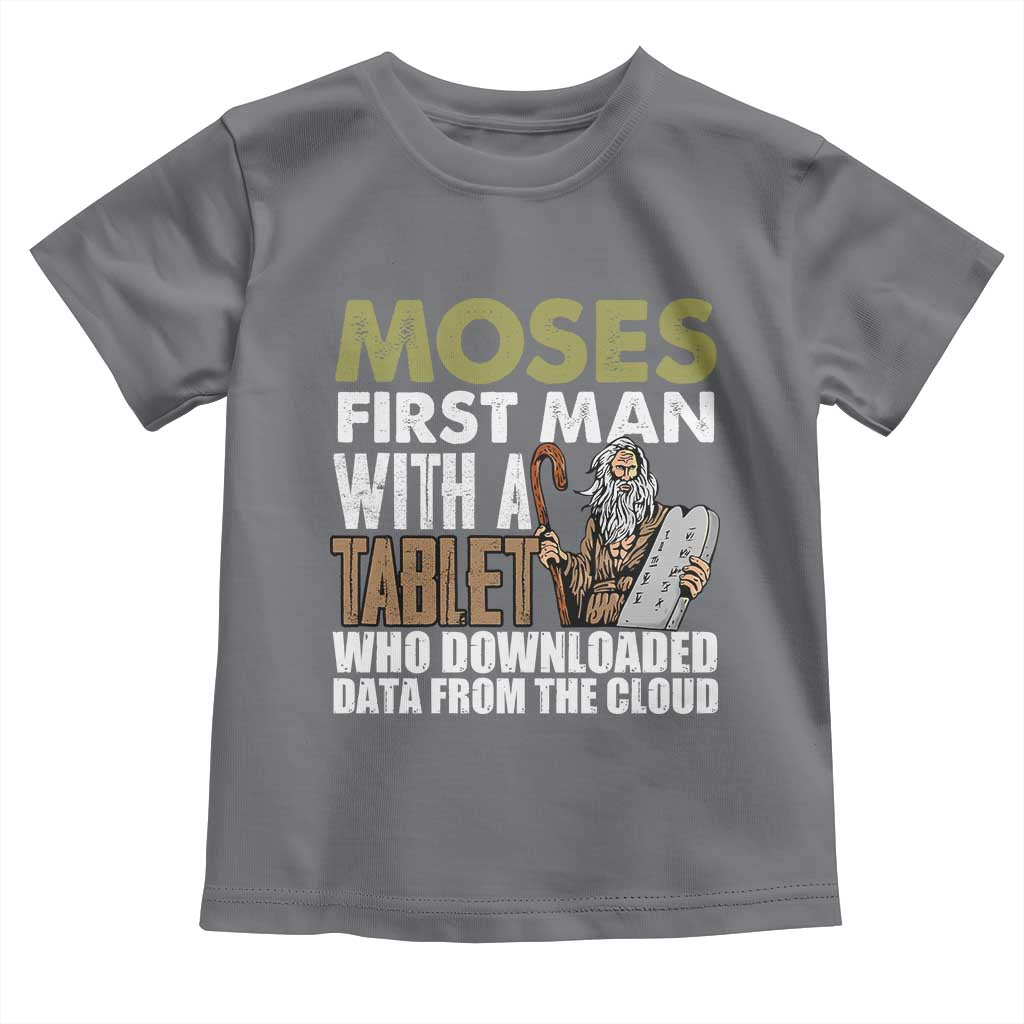 Funny Passover Jewish Tech Pun Toddler T Shirt Moses First Man with a Tablet Who Downloaded Data from the Cloud