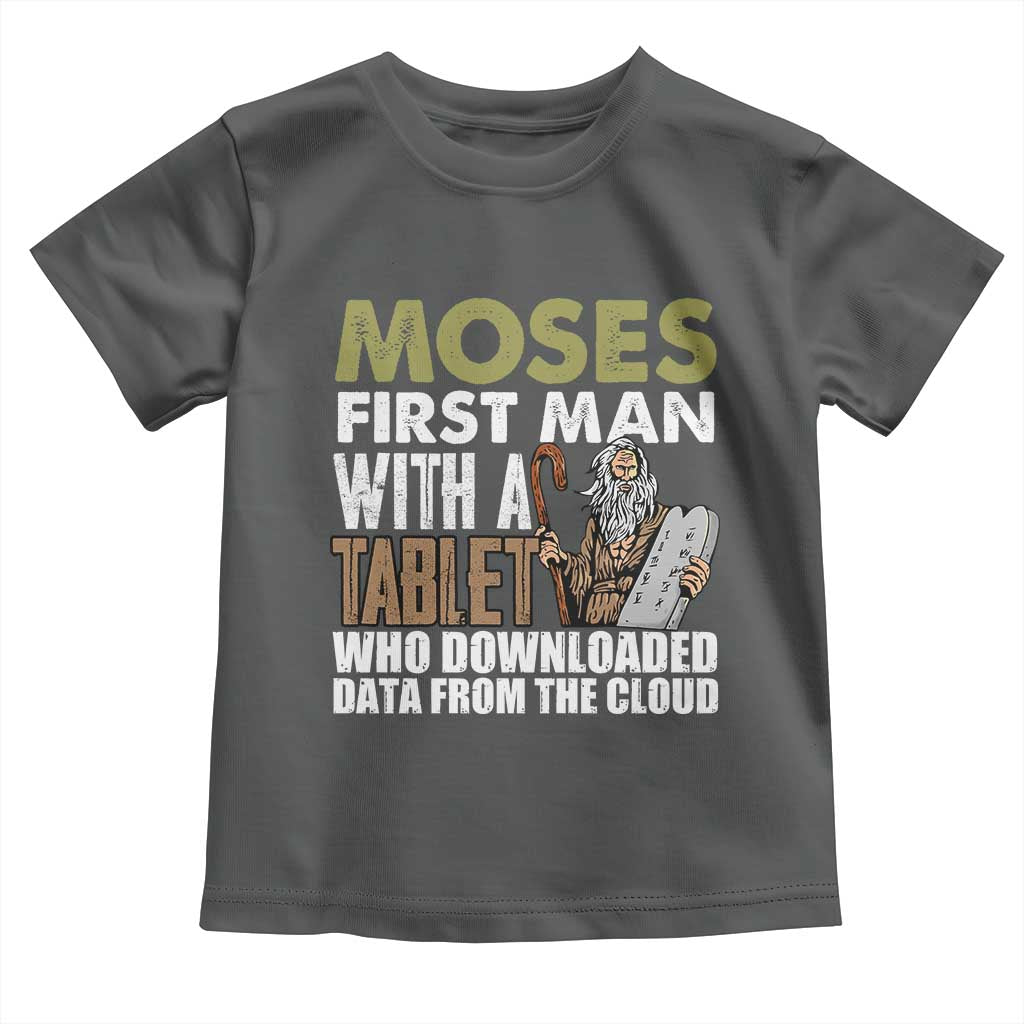Funny Passover Jewish Tech Pun Toddler T Shirt Moses First Man with a Tablet Who Downloaded Data from the Cloud