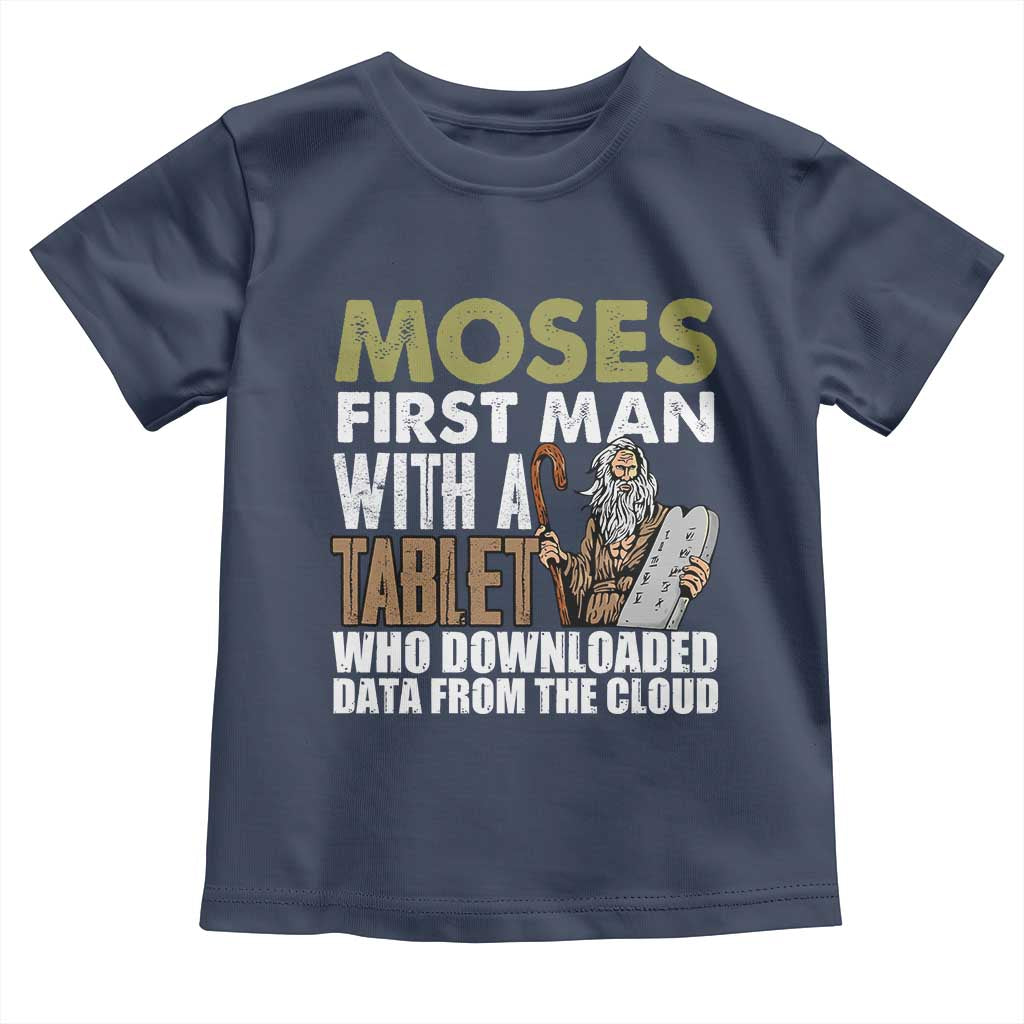 Funny Passover Jewish Tech Pun Toddler T Shirt Moses First Man with a Tablet Who Downloaded Data from the Cloud