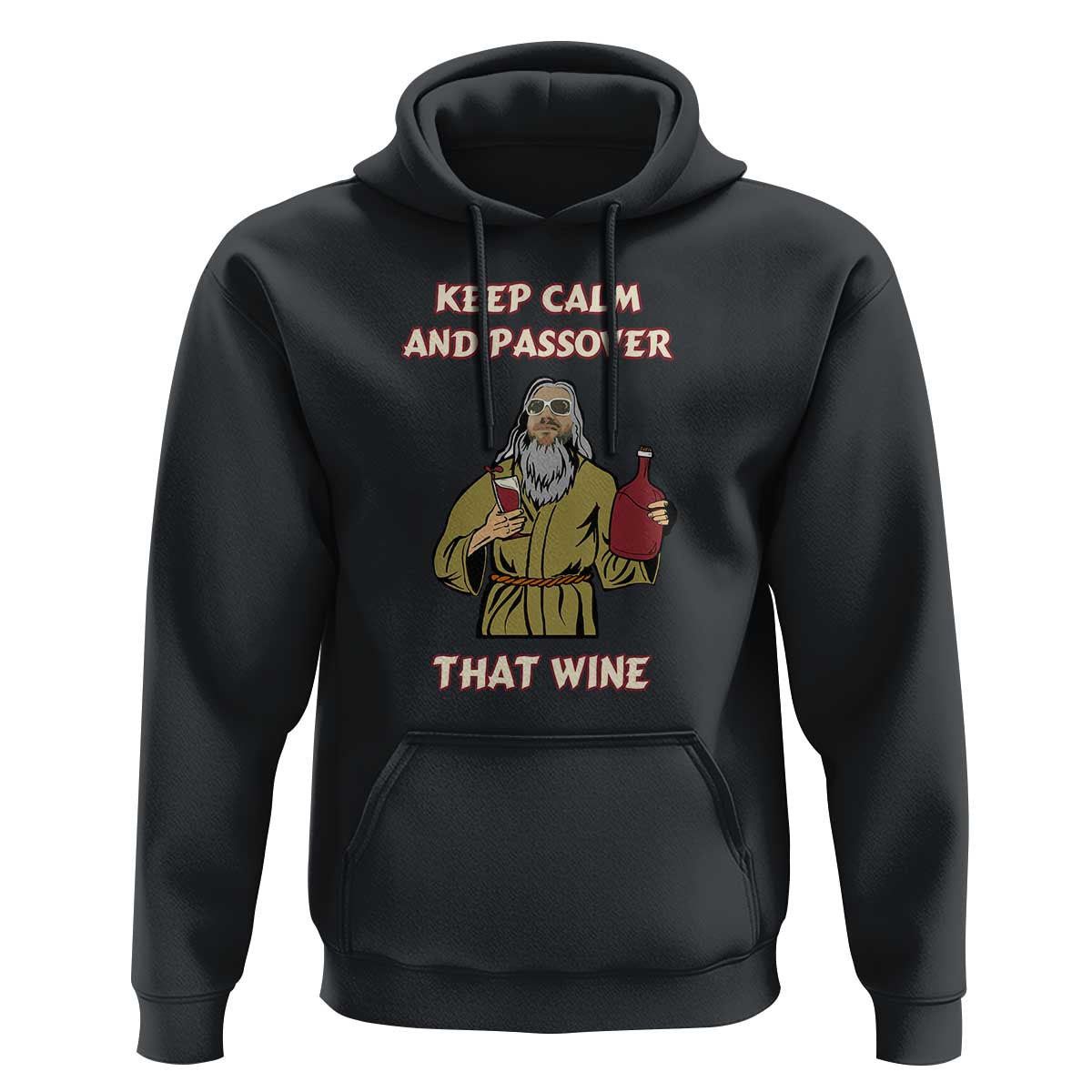 Funny Passover Drinking Hoodie Keep Calm And Passover That Wine Jewish