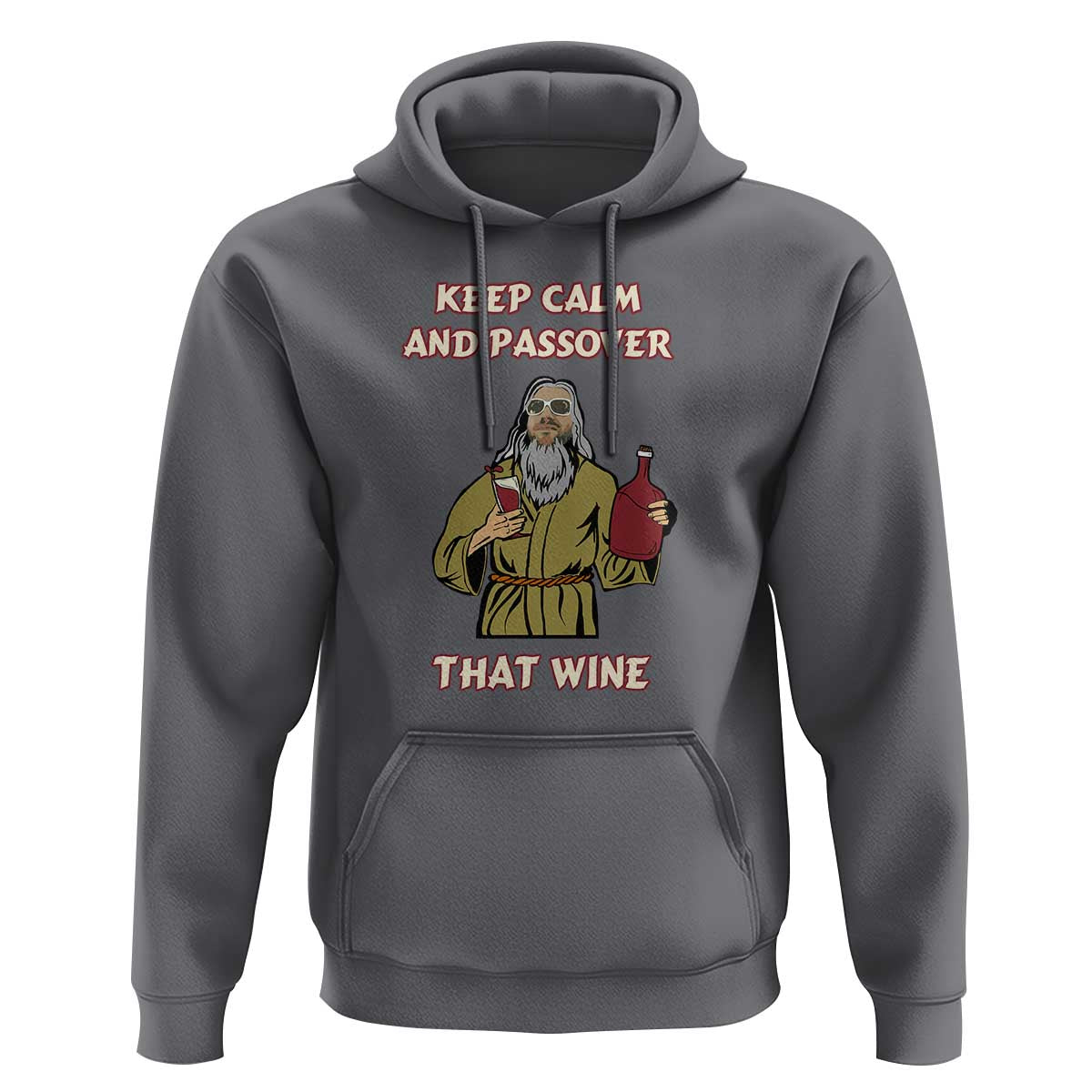 Funny Passover Drinking Hoodie Keep Calm And Passover That Wine Jewish