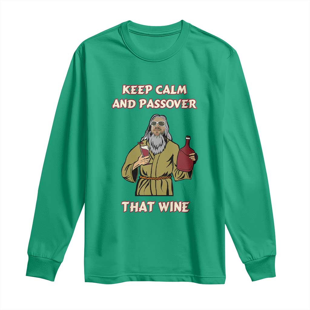 Funny Passover Drinking Long Sleeve Shirt Keep Calm And Passover That Wine Jewish