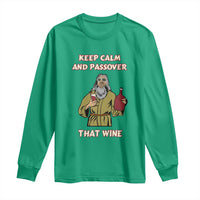 Funny Passover Drinking Long Sleeve Shirt Keep Calm And Passover That Wine Jewish