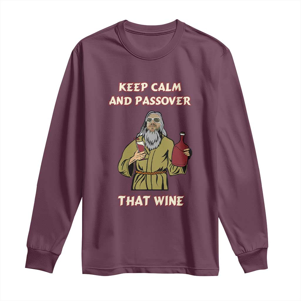 Funny Passover Drinking Long Sleeve Shirt Keep Calm And Passover That Wine Jewish