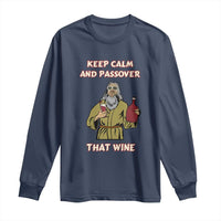 Funny Passover Drinking Long Sleeve Shirt Keep Calm And Passover That Wine Jewish