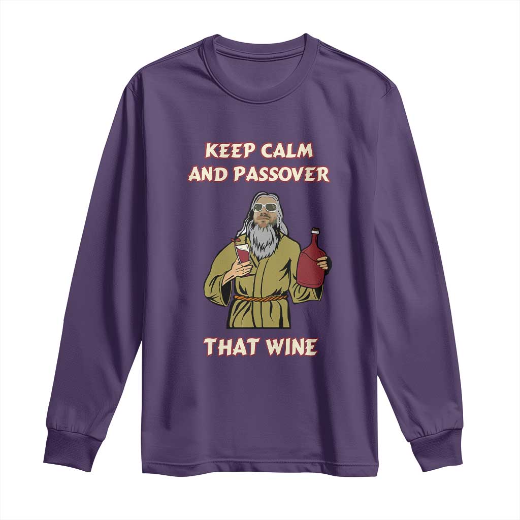 Funny Passover Drinking Long Sleeve Shirt Keep Calm And Passover That Wine Jewish