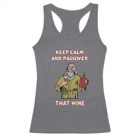 Funny Passover Drinking Racerback Tank Top Keep Calm And Passover That Wine Jewish