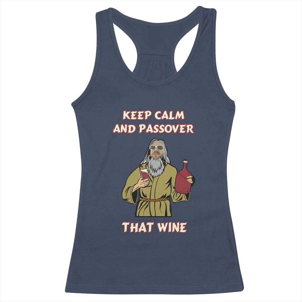 Funny Passover Drinking Racerback Tank Top Keep Calm And Passover That Wine Jewish