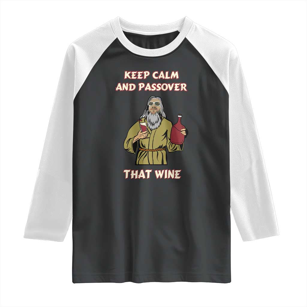 Funny Passover Drinking Raglan Shirt Keep Calm And Passover That Wine Jewish