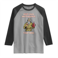 Funny Passover Drinking Raglan Shirt Keep Calm And Passover That Wine Jewish