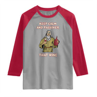 Funny Passover Drinking Raglan Shirt Keep Calm And Passover That Wine Jewish