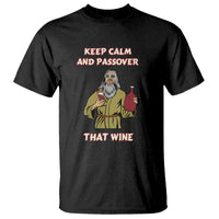 Funny Passover Drinking T Shirt Keep Calm And Passover That Wine Jewish