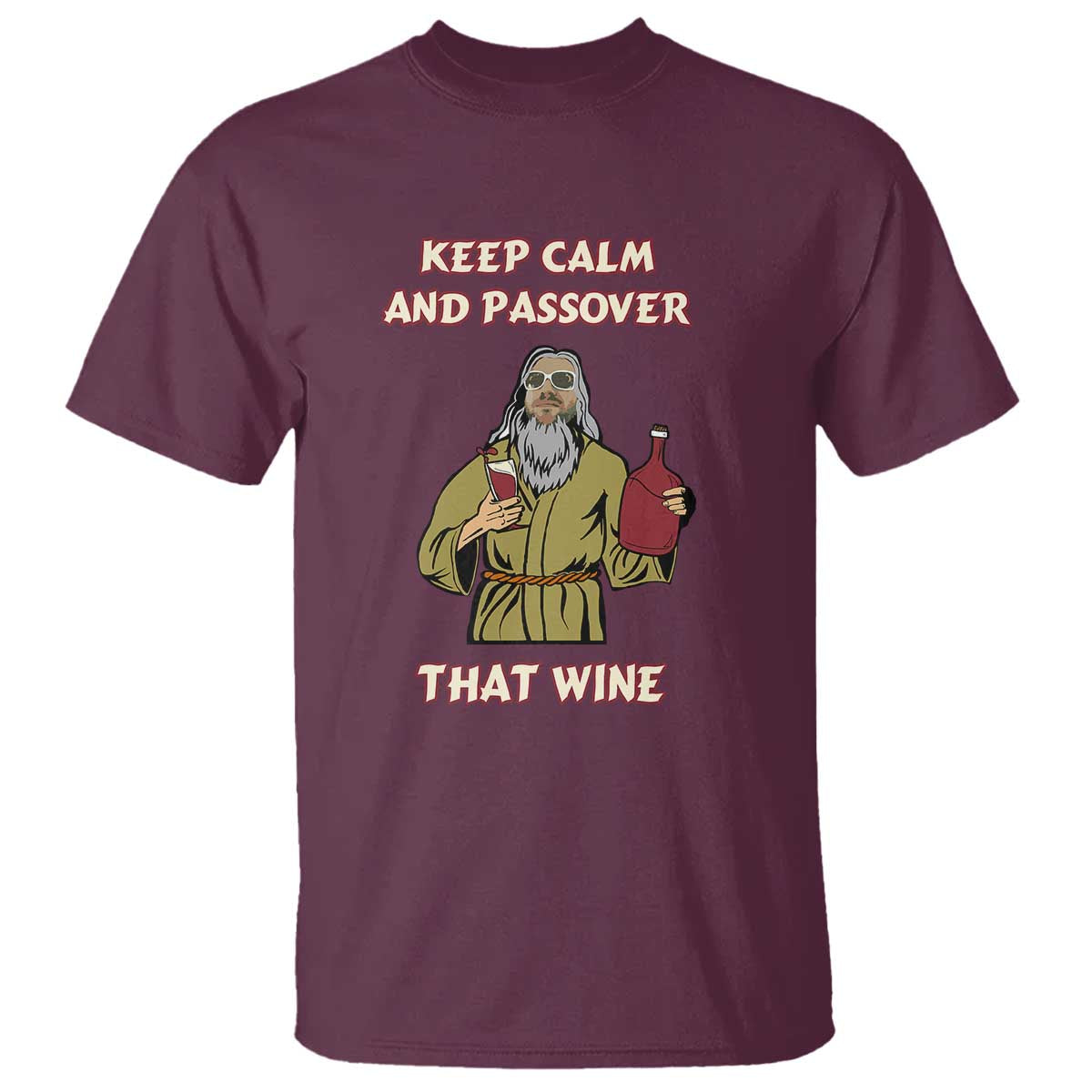 Funny Passover Drinking T Shirt Keep Calm And Passover That Wine Jewish