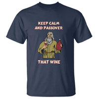Funny Passover Drinking T Shirt Keep Calm And Passover That Wine Jewish
