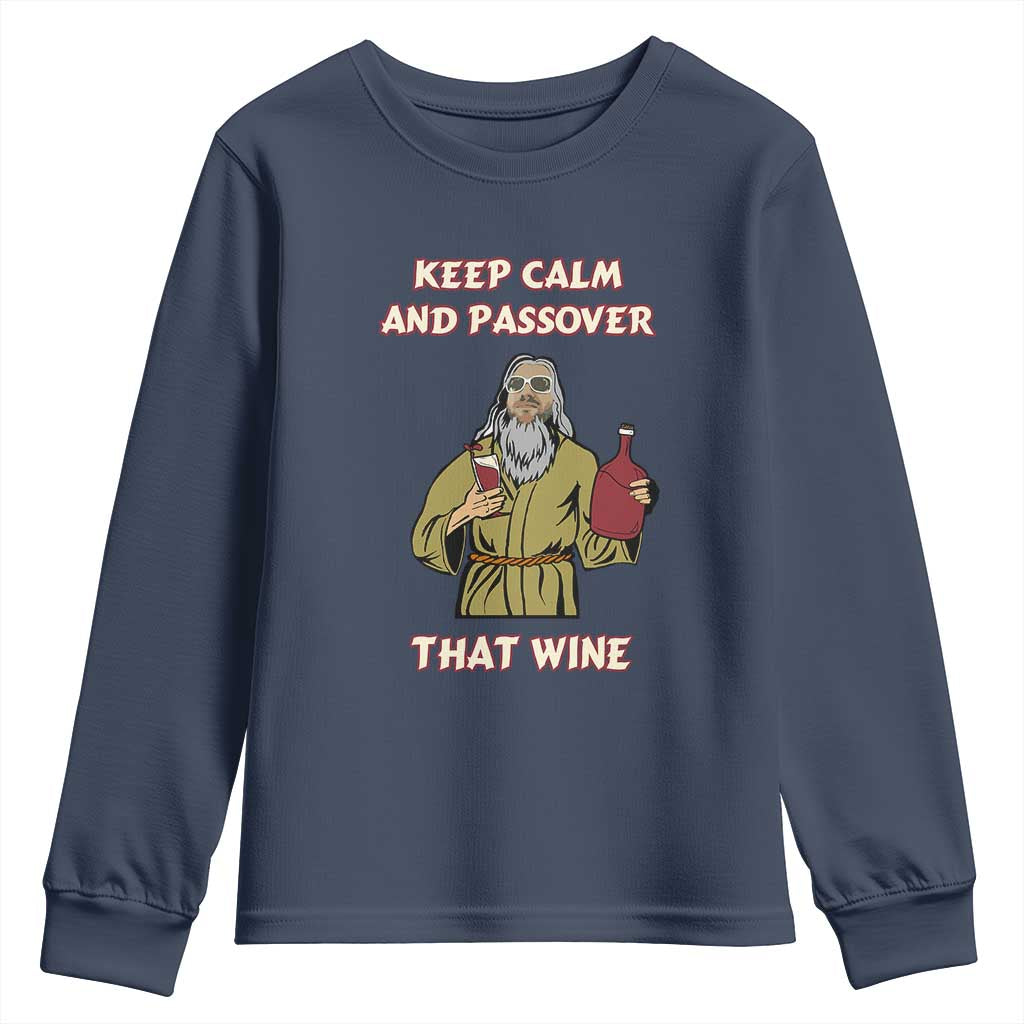 Funny Passover Drinking Youth Sweatshirt Keep Calm And Passover That Wine Jewish
