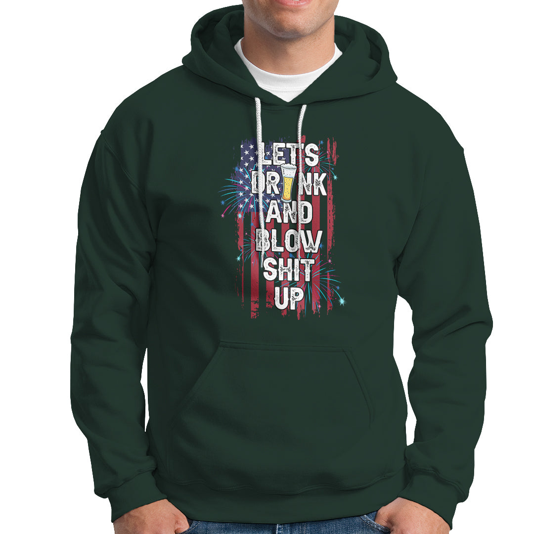 American Patriotic Hoodie Let's Drink And Blow Shit Up - Wonder Print Shop
