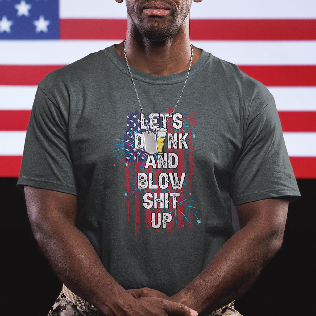 American Patriotic T Shirt Let's Drink And Blow Shit Up - Wonder Print Shop