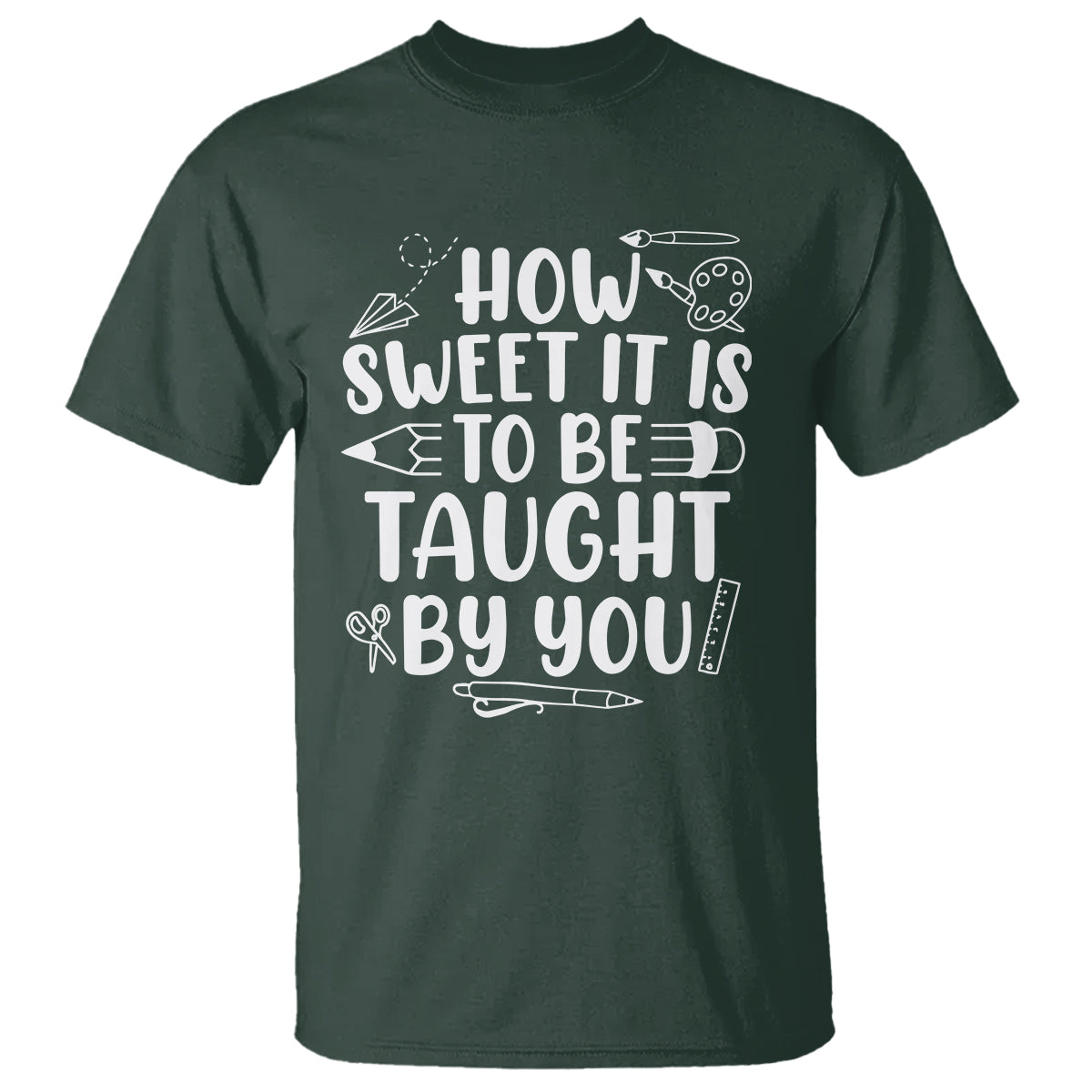 Teacher Appreciation T Shirt How Sweet It Is To Be Taught By You - Wonder Print Shop