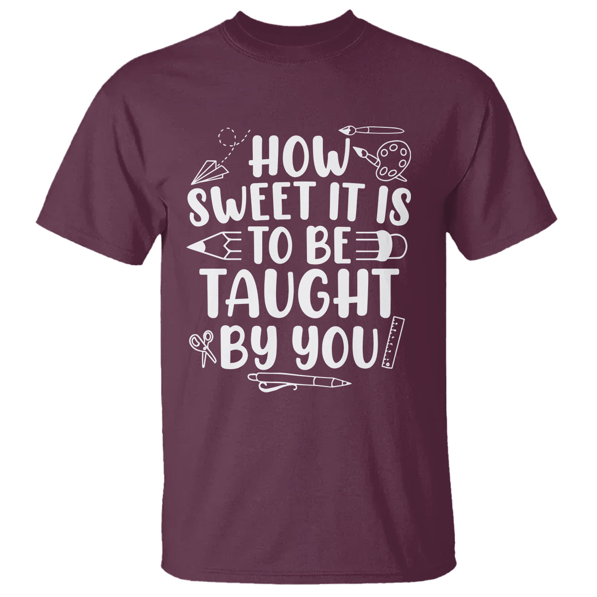 Teacher Appreciation T Shirt How Sweet It Is To Be Taught By You - Wonder Print Shop